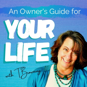 An Owner's Guide For Your Life Podcast