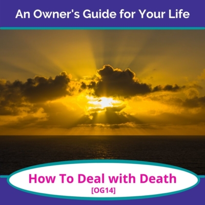 How To Deal with Death