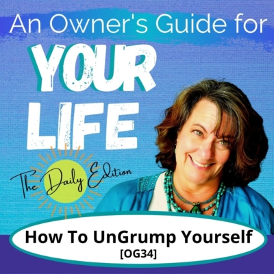 How To UnGrump Yourself